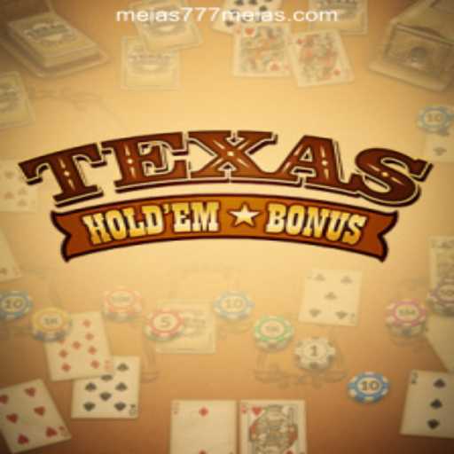 Unveiling the Thrill of Texas Hold'em Bonus